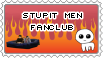 A deviantart style stamp with the text "stupit men fanclub". On the left of the stamp is an image of the dashcon ball pit with kazuma asogi and kazuma kiryu sitting inside. On the right of the stamp is the tbh creature. A flaming gradient is in the bg.